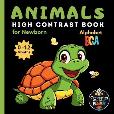 Animals Alphabet ABC High Contrast: What Does Baby See? Black and White Book for Newborns Ages 0-12 Months