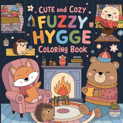 Cute and Cozy Hygge Coloring Book: Coloring Book for Kids, Coloring Book for Boys and Girls, Large Print