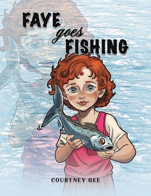 Faye Goes Fishing