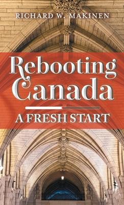 Rebooting Canada: A Fresh Start