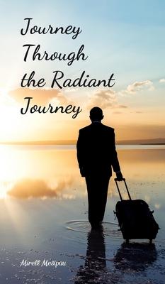 Journey Through the Radiant Journey