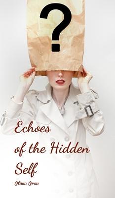 Echoes of the Hidden Self