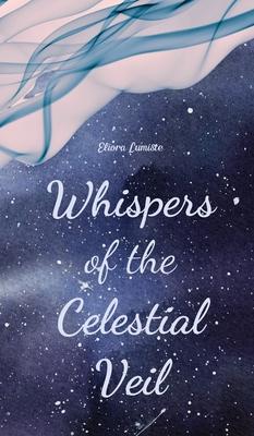 Whispers of the Celestial Veil