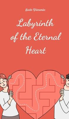 Labyrinth of the Eternal Heart