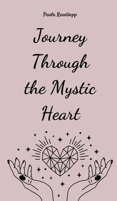 Journey Through the Mystic Heart