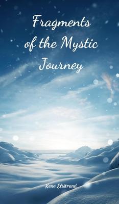 Fragments of the Mystic Journey