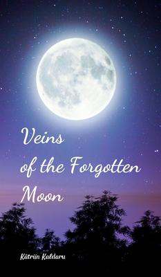 Veins of the Forgotten Moon