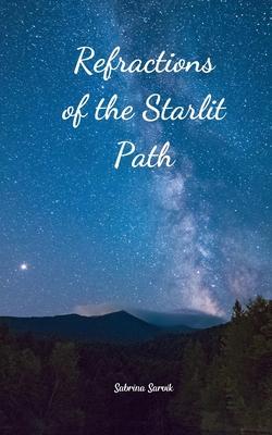 Refractions of the Starlit Path