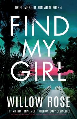 Find My Girl: An addictive and heart-racing mystery thriller packed with suspense