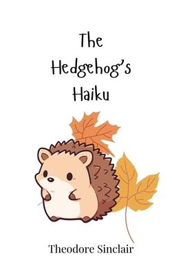 The Hedgehog’s Haiku