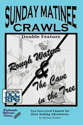 Sunday Matinee Crawls Double Feature: Rough Waters & The Cave in the Tree