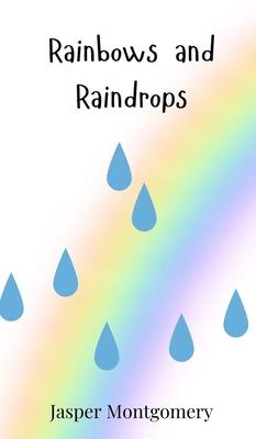 Rainbows and Raindrops