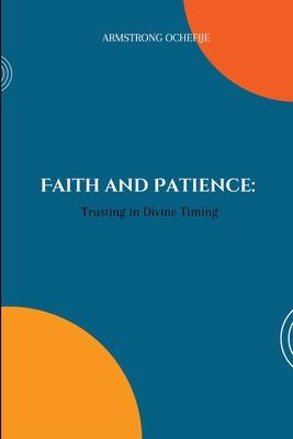 Faith and Patience: Trusting in Divine Timing