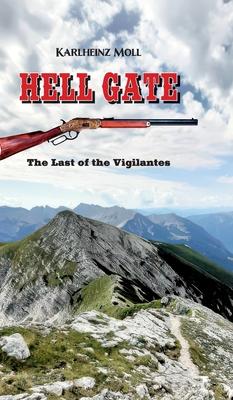 Hell Gate: The Last of the Vigilantes - A Western Novel