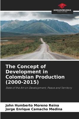 The Concept of Development in Colombian Production (2000-2015)