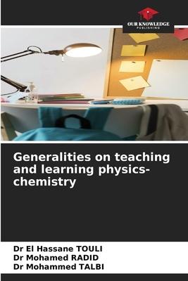 Generalities on teaching and learning physics-chemistry