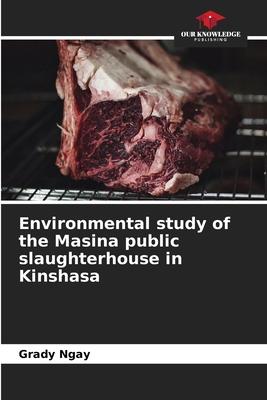 Environmental study of the Masina public slaughterhouse in Kinshasa