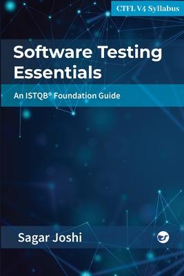 Software Testing Essentials: An ISTQB(R) Foundation Guide