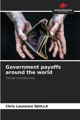 Government payoffs around the world