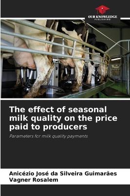 The effect of seasonal milk quality on the price paid to producers