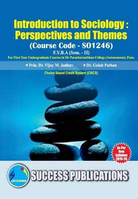 Introduction to Sociology: Perspectives and Themes(F.Y.B.A, S.P. College, Sem.-II)