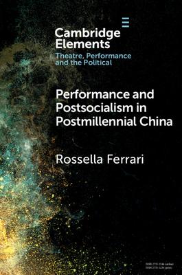 Performance and Postsocialism in Postmillennial China