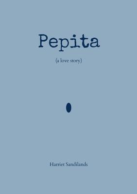 Pepita: a love story