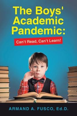 The Boys’ Academic Pandemic: Can’t Read, Can’t Learn!