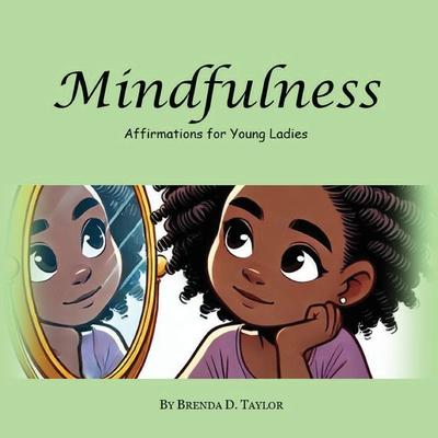 Mindfulness: Affirmations for Young Ladies