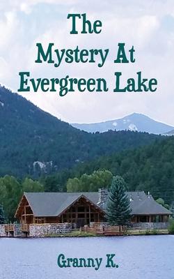 The Mystery At Evergreen Lake