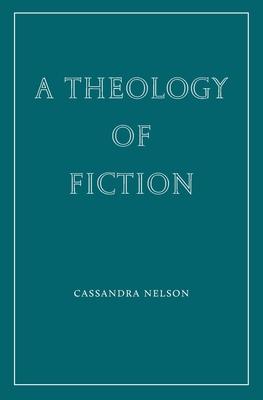 A Theology of Fiction