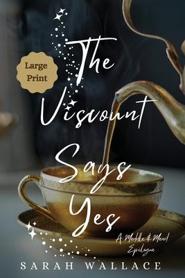 The Viscount Says Yes: A Meddle & Mend Epilogue - Large Print