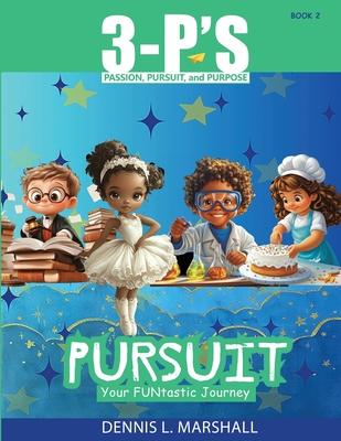 3-P’s PURSUIT: Your FUNtastic Journey