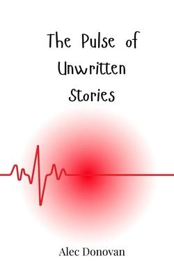 The Pulse of Unwritten Stories