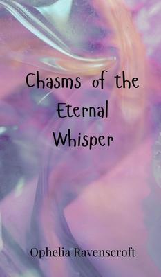 Chasms of the Eternal Whisper