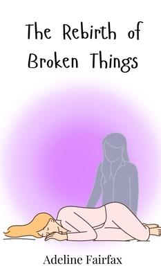 The Rebirth of Broken Things