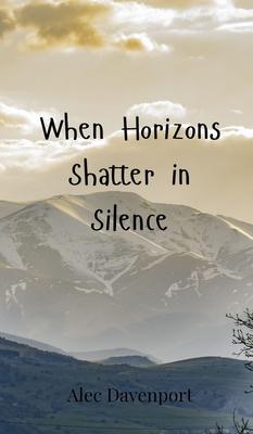 When Horizons Shatter in Silence