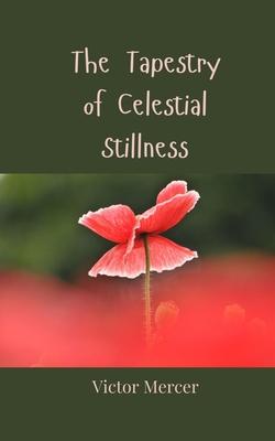 The Tapestry of Celestial Stillness