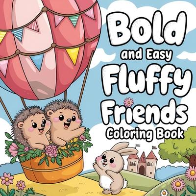 Fluffy Friends Coloring Book for Kids: Bold and Easy Coloring Book for Kids, Large Print Coloring Books