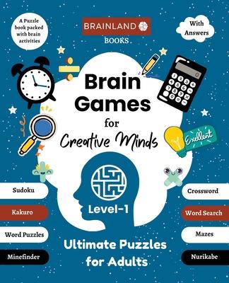 Brain Games for Creative Minds - Ultimate Puzzles for Adults - Level 1