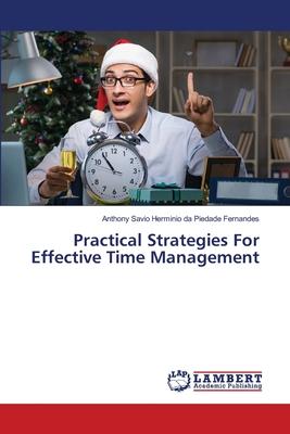 Practical Strategies For Effective Time Management