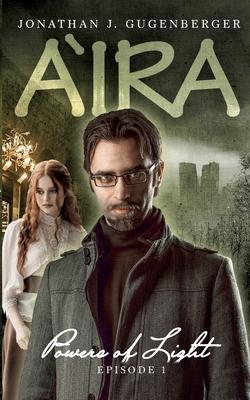 Aira: Powers of Light, Episode 1