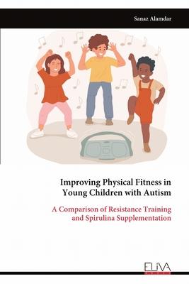 Improving Physical Fitness in Young Children with Autism