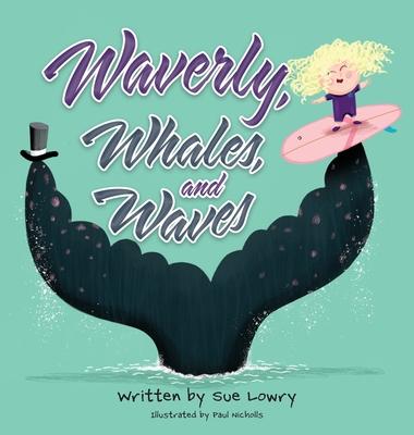 Waverly, Whales, and Waves