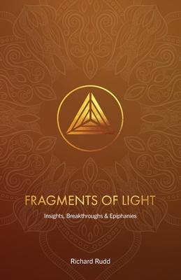 Fragments of Light: Insights, Breakthroughs & Epiphanies