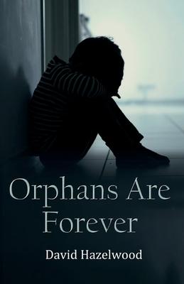 Orphans Are Forever