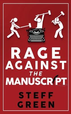 Rage Against the Manuscript