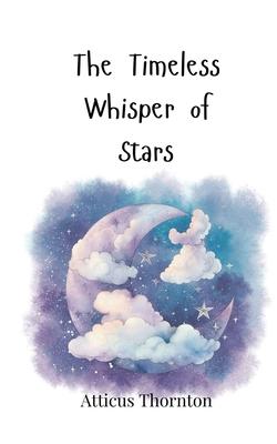 The Timeless Whisper of Stars