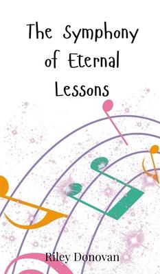 The Symphony of Eternal Lessons