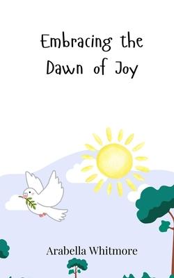 Embracing the Dawn of Joy